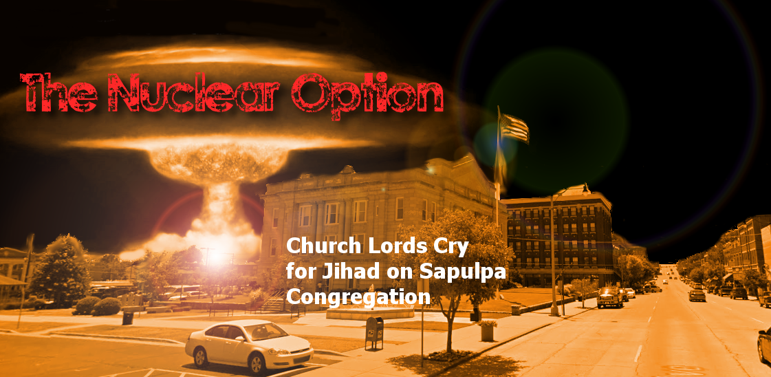 The Sapulpa Messenger FBC Sapulpa Church Lords Go Nuclear